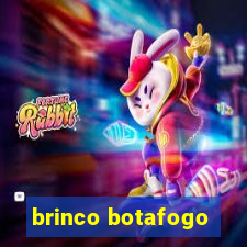 brinco botafogo